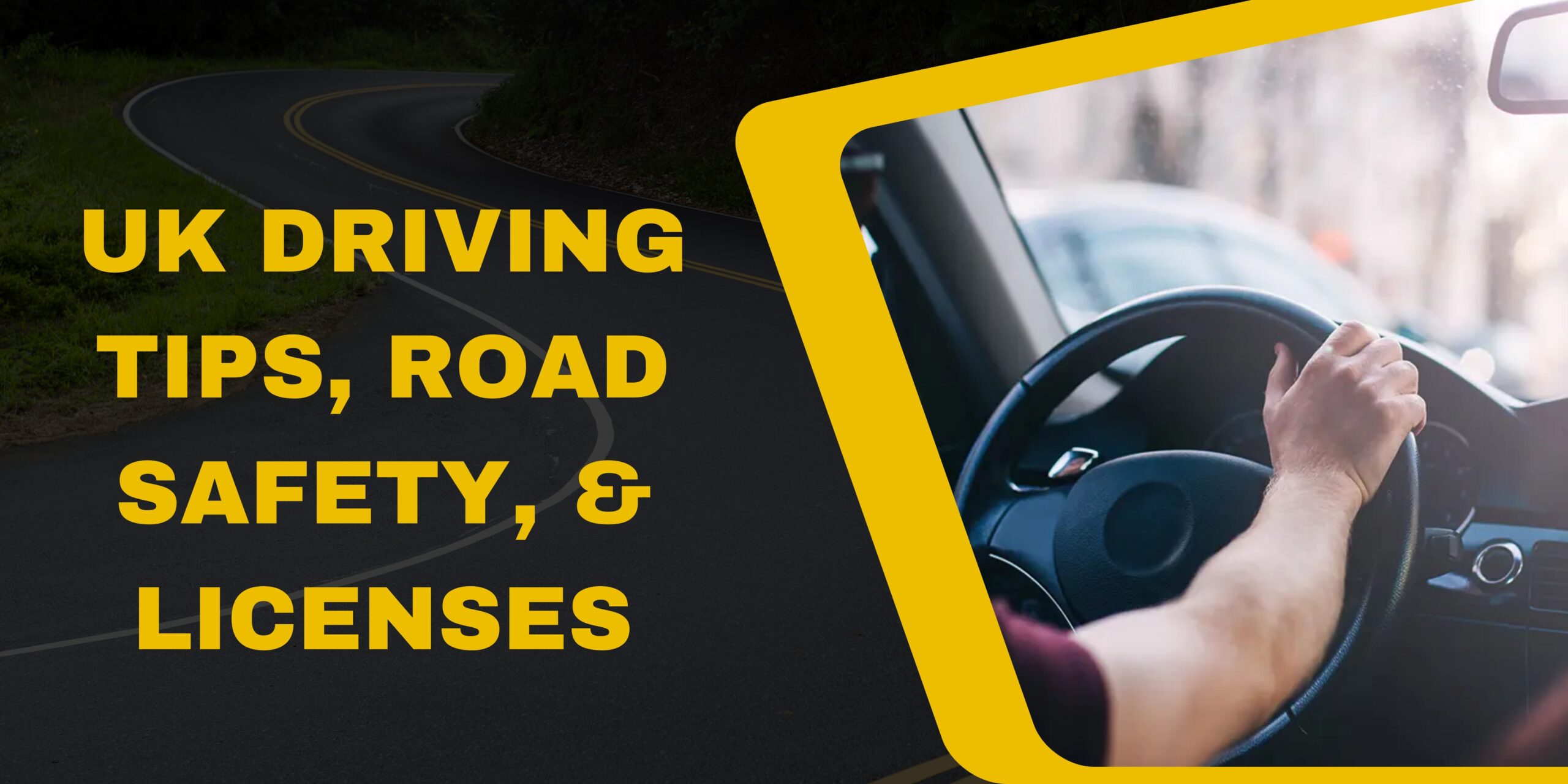UK Driving Tips, Road Safety, & Licenses